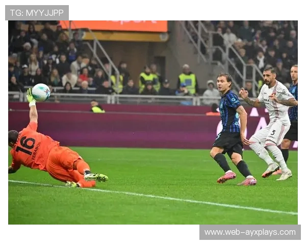 意甲联赛：比赛中发挥稳定的攻势频现，展现足球魅力